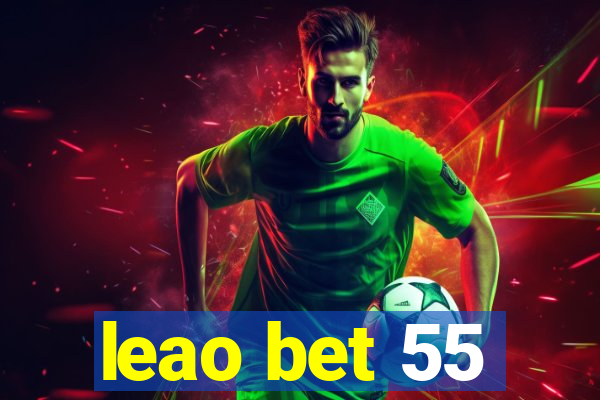 leao bet 55