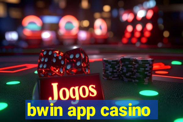 bwin app casino