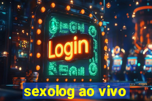 sexolog ao vivo