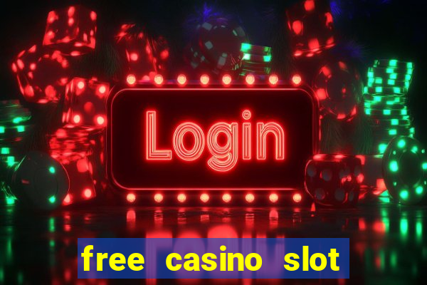 free casino slot machine games