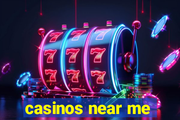 casinos near me