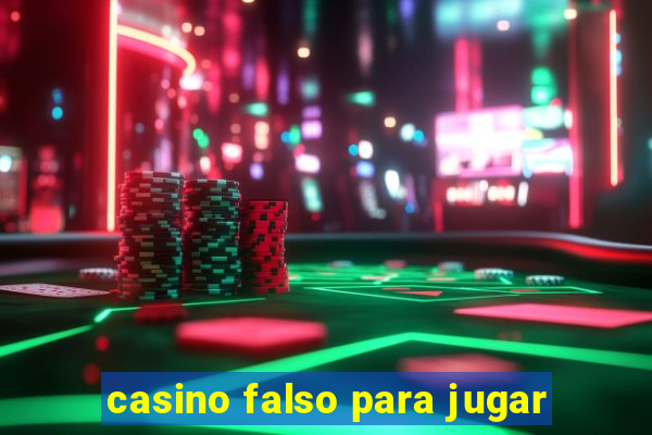 casino falso para jugar