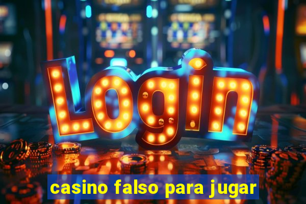 casino falso para jugar