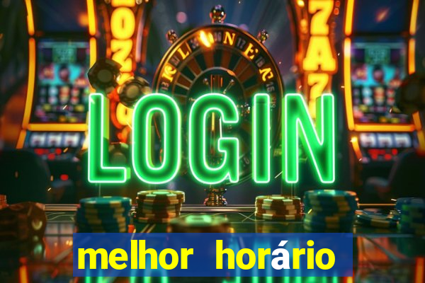 melhor horário para jogar slots