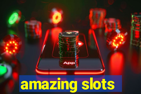 amazing slots