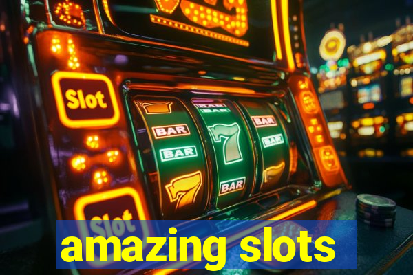 amazing slots