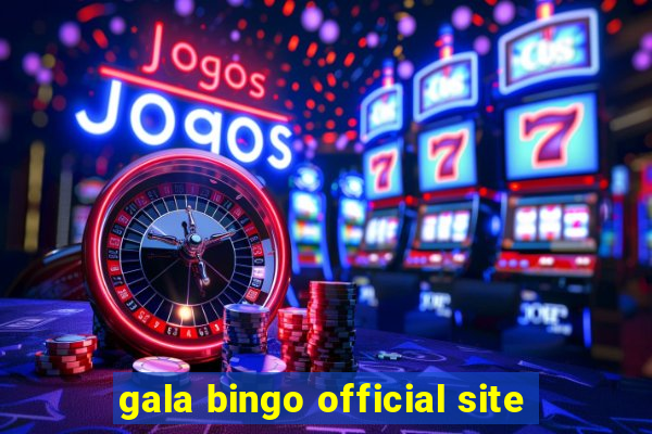 gala bingo official site