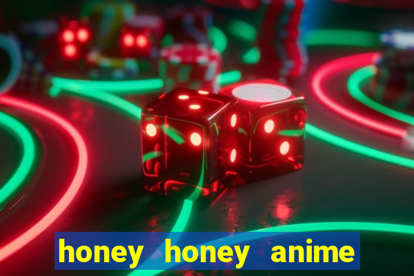 honey honey anime onde assistir