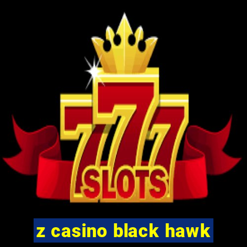 z casino black hawk