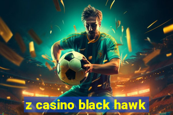 z casino black hawk