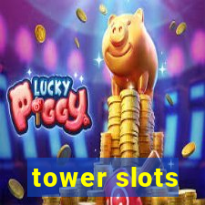 tower slots