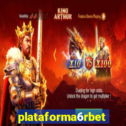 plataforma6rbet