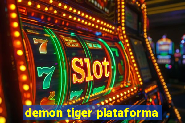 demon tiger plataforma