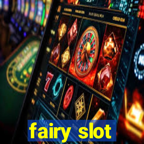 fairy slot