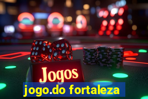 jogo.do fortaleza