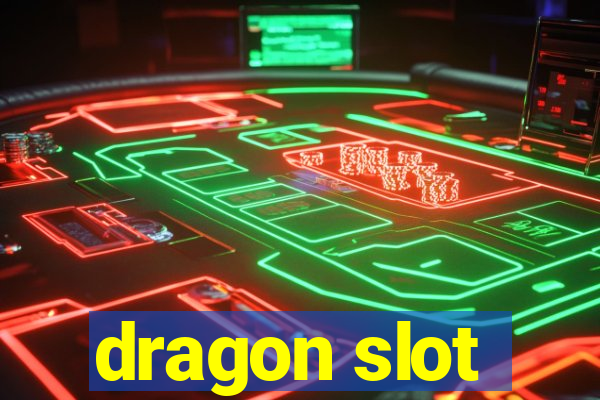 dragon slot