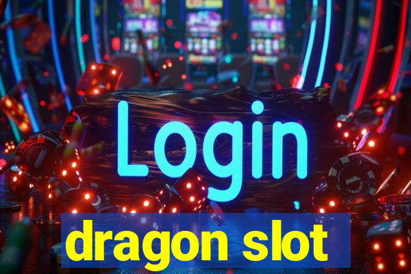 dragon slot