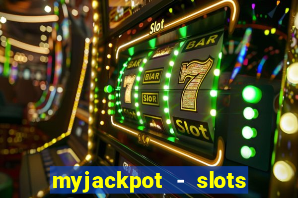 myjackpot - slots & casino