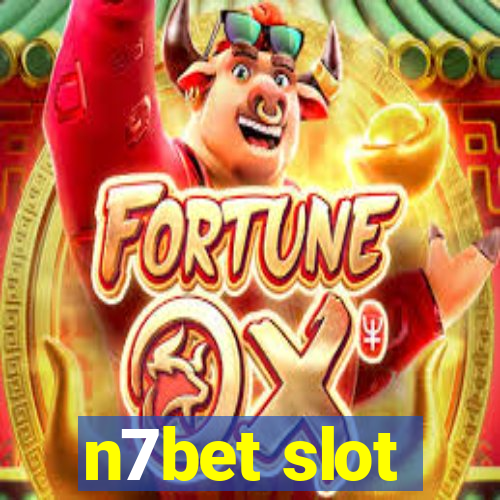 n7bet slot