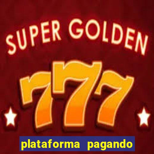 plataforma pagando no cadastro cassino