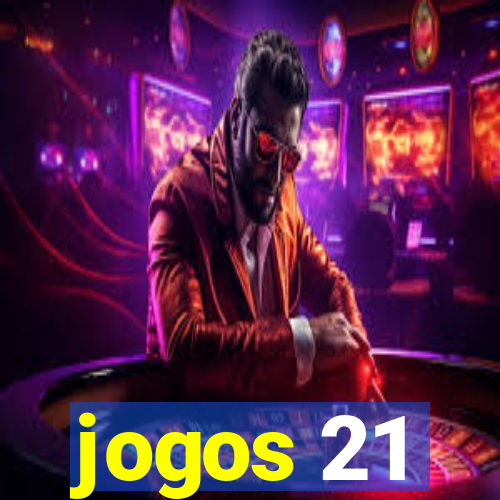 jogos 21