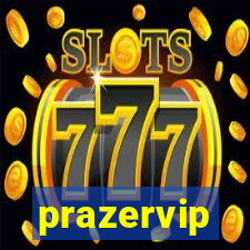 prazervip