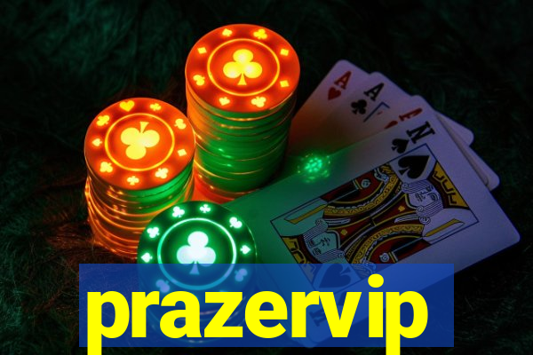 prazervip