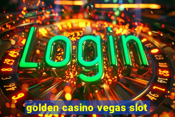 golden casino vegas slot