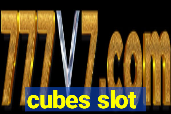 cubes slot