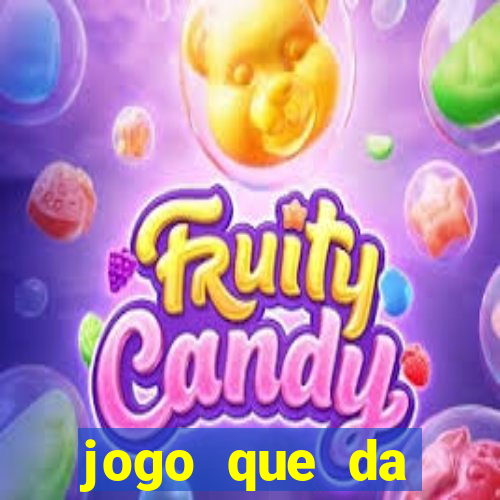 jogo que da dinheiro de verdade