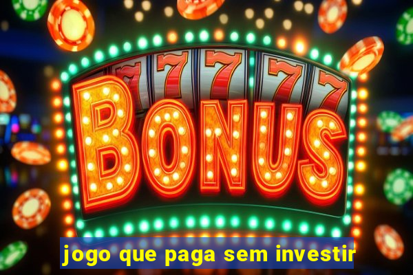 jogo que paga sem investir