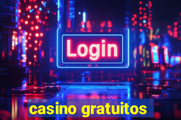 casino gratuitos