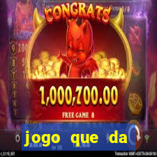 jogo que da dinheiro sem precisar depositar