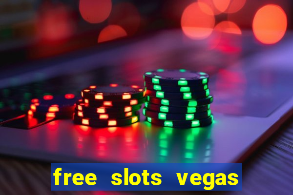 free slots vegas casino games