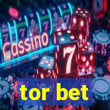 tor bet