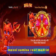 messi camisa real madrid