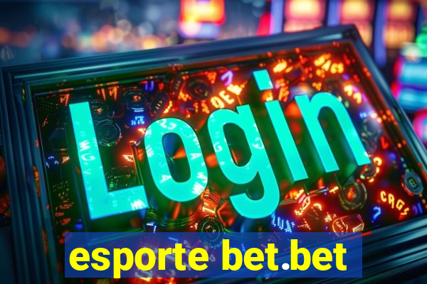 esporte bet.bet