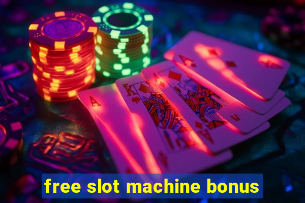 free slot machine bonus