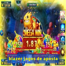 blazer jogos de aposta