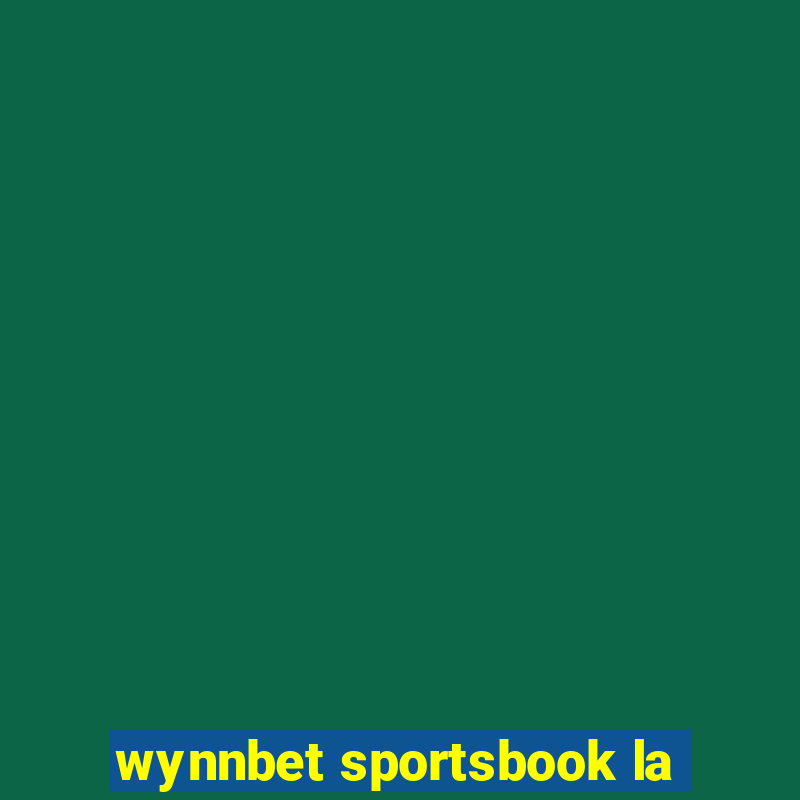 wynnbet sportsbook la