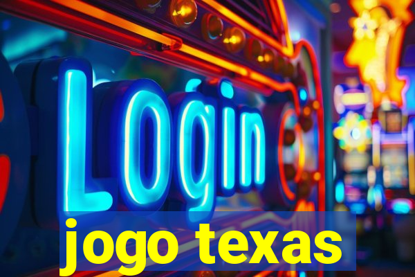 jogo texas