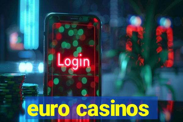 euro casinos