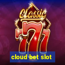 cloud bet slot