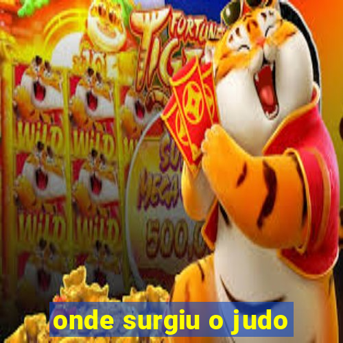 onde surgiu o judo