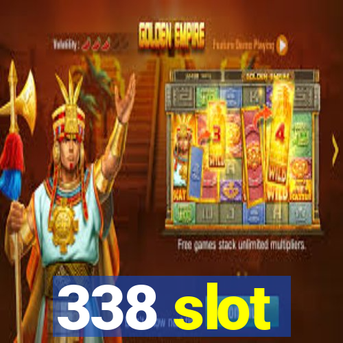 338 slot