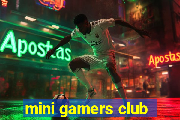 mini gamers club