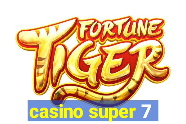 casino super 7