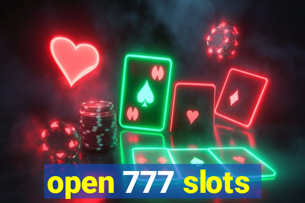 open 777 slots