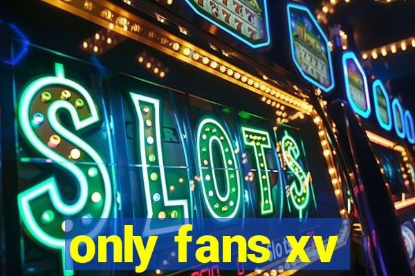 only fans xv