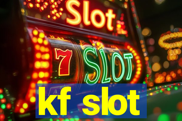 kf slot